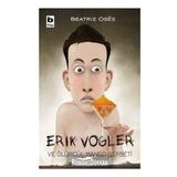 Erik Vogler Ve Ölümcül Mango Şerbeti - Erik Vogler