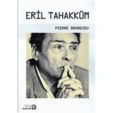 Eril Tahakküm - Pierre Bourdieu