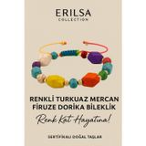 Erilsa Sertifikalı Dorika Renkli Turkuaz Mercan Firuze Taşı Bileklik – Hayatına Neşe ve Işık Kat