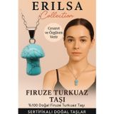 Erilsa Sertifikalı Mantar Model Firuze Turkuaz Taşı Kolye - Cesaret ve Özgüven Veren Doğal Kolye
