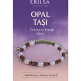Erilsa Sertifikalı Opal Taşı Bileklik – Sevgi, Huzur ve Yenileyici Enerji Kaynağı