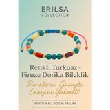 Erilsa Sertifikalı Renkli Turkuaz Dorika Firuze Taşı Bileklik – Renklerin Gücüyle Ruhunu Parlat