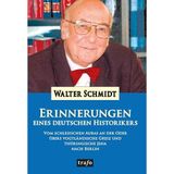 Erinnerungen eines deutschen Historikers: Vom schlesischen Auras an der Oder übers vogtländische Greiz und thüringische Jena nach Berlin (Autobiographien)