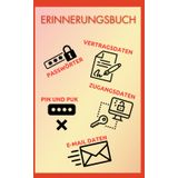 Erinnerungsbuch - PIN/PUK - Passwörter - Zugangsdaten & Co.: alles sicher verwahrt und griffbereit in einem Buch