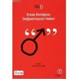 ERKEK KİMLİĞİNİN DEĞİŞE(MEYE)N HALLERI - HURIYE KURUOĞLU