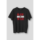 Erkek Siyah Tişört Raw Is War Gym Spor Dövüş Baskılı Unisex T-Shirt
