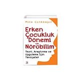 Erken Çocukluk Dönemi ve Nörobilim Teori Araştırma ve Uygulama İçin Tavsiyeler Panama Yayıncılık