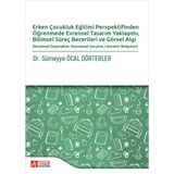 Erken Çocukluk Eğitimi Perspektifinden Öğrenmede Evrensel Tasarım Yaklaşımı, Bilimsel Süreç Becerileri ve Görsel Algı