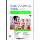 Erken Çocukluk Eğitiminde Sınıf Yönetimi - Kolektif