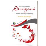 Erken Çocukluk Eğitiminde Storigami-Origami ve Hikaye Kardeşliği-Eğiten Kitap
