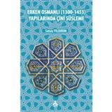 Erken Osmanlı 1300-1453 Yapılarında Çini Süsleme - Savaş Yıldırım