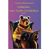 Erklärbärs Gute-Nacht-Geschichten:: 15 Märchen und Abenteuer zum Einschlafen