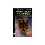 Ermeni Sorunu ve Almanya - Selami Kılıç