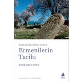 ERMENILERIN TARIHI BAŞLANGICINDAN 1071'E - RENE GROUSSET