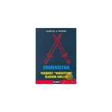 ERMENISTAN TERÖRİST HIRİSTİYAN ÜLKENİN SIRLARI - SAMUEL A. WEEMS