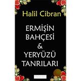 Ermişin Bahçesi ve Yeryüzü Tanrıları - Halil Cibran