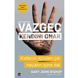 Ertelemekten Vazgeç Kendini Onar - Gary John Bishop