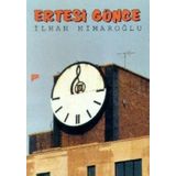 ERTESI GÜNCE - İLHAN MİMAROĞLU
