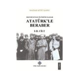 Erzurum'dan Ölümüne Kadar Atatürk'le Beraber (I-II.Cilt Takım)...