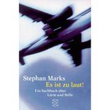 Es ist zu laut!: Ein Sachbuch über Lärm und Stille