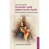 Es leucht’ wohl mitten in der Nacht: Weihnachtliche Entdeckungen (Dienst am Wort: Die Reihe für Gottesdienst und Gemeindearbeit, Band 84)