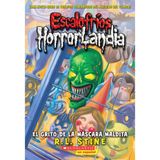 Escalofríos HorrorLandia #4: El grito de la máscara maldita: (Spanish language edition of Goosebumps HorrorLand #4: Scream of the Haunted Mask) (Volume 4)