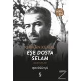 Eşe Dosta Selam - Orhan Kemal