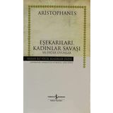 EŞEKARILARI, KADINLAR SAVAŞI VE DİĞER OYUNLAR (CILTLI) - ARISTOPHANES