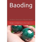 Esferas de Baoding: Energía, Equilibrio y Bienestar: Las esferas de la longevidad