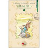 Esil ile Yeşil Anadolu Masalları - Muhsine Helimoğlu Yavuz