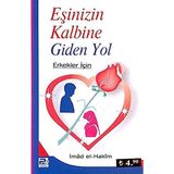 Eşinizin Kalbine Giden Yol (Erkekler İçin) (Kapak değişebilir)