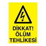 Esinti Reklam Dikkat Ölüm Tehlikesi Yapışkanlı Sticker 15X25 cm