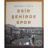 Esir Şehirde Spor - Mehmet Yüce