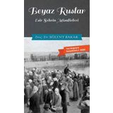 ESIR ŞEHRİN MISAFIRLERI BEYAZ RUSLAR - BÜLENT BAKAR