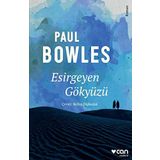 ESIRGEYEN GÖKYÜZÜ - PAUL BOWLES