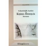 Eskatolojik Açıdan Kişisel Özdeşlik Sorunu - Eyüp Aktürk