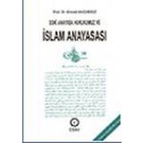 Eski Anayasa Hukukumuz Ve İslam Anayasası - Ahmet Akgündüz