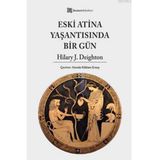 ESKI ATINA YAŞANTISINDA BIR GÜN - HILARY J. DEIGHTON