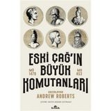 Eski Çağ'ın Büyük Komutanları - Andrew Roberts