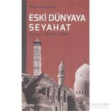Eski Dünyaya Seyahat Suriye- Ürdün- Mısır - uz klinik psk mehmet kurtoglu