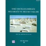 Eski Erciş-Çelebibağı Mezarlığı ve Mezar Taşları - Abdüsselam Uluçam