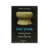 Eski İzmir 1 - Ekrem Akurgal