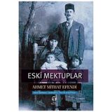 Eski Mektuplar - Ahmet Mithat Efendi - Türk Dil Kurumu Yayınları
