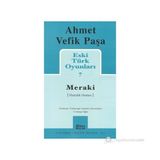Eski Türk Oyunları 7 Meraki - Ahmet Vefik Paşa
