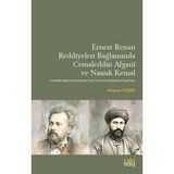 Eski Yeni Yayınları Ernest Renan Reddiyeleri Bağlamında Cemaleddin Afgani ve Namık Kemal