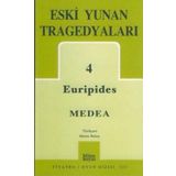 Eski Yunan Tragedyaları 4 Medea - Euripides