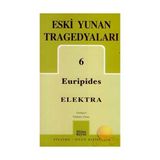 ESKI YUNAN TRAGEDYALARI 6 ELEKTRA - EURIPIDES
