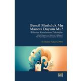 Eskiyeni Yayınları Bencil Mutluluk mu Manevi Doyum mu? Tuketim Kararlarının Psikolojisi