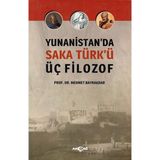 Esmo Home Yunanistan'da Saka Türk'ü Üç Filozof