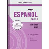 Español en 3-2-1: Gramática A1/A2: Cuaderno de ejercicios / Spanish workbook